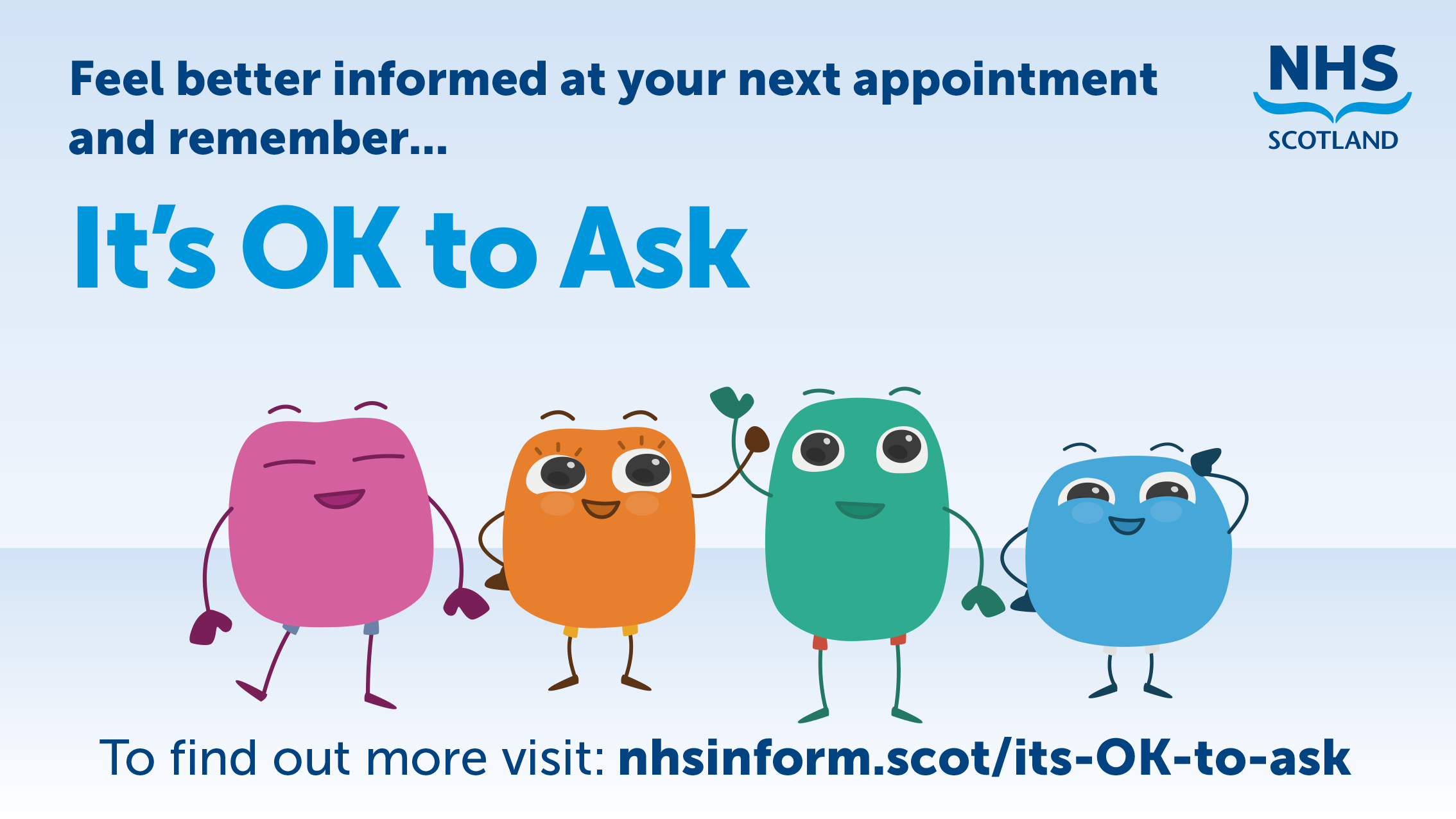 A graphic produced by NHS Scotland using four simple animated characters, reminding people that It's OK to Ask